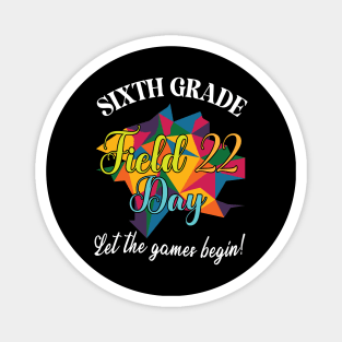 Sixth Grade Student Teacher Field 22 Day Let The Games Begin Magnet